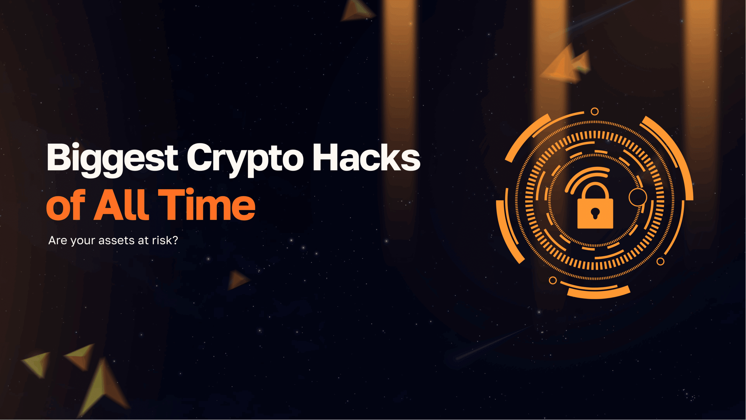 Top Crypto Hacks of All Time – Biggest DeFi and Exchange Breaches